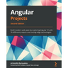 Angular Projects - Second Edition: Build modern web apps by exploring Angular 12 with 10 different projects and cutting-edge technologies