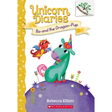 Bo and the Dragon-Pup: A Branches Book (Unicorn Diaries #2): Volume 2
