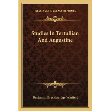 Studies in Tertullian and Augustine
