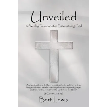Unveiled: 52 Weekly Devotions for Encountering God