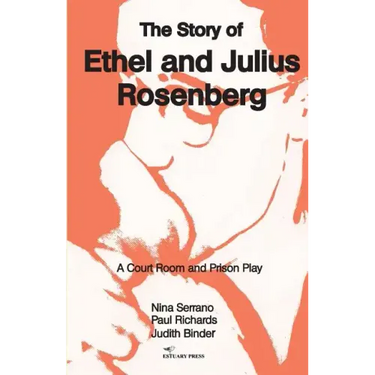 The Story of Ethel and Julius Rosenberg