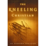 The Kneeling Christian