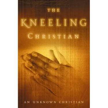 The Kneeling Christian