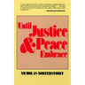Until Justice and Peace Embrace: The Kuyper Lectures for 1981 Delivered at the Free University of Amsterdam