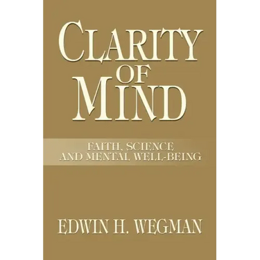 Clarity of Mind: Faith, Science and Mental Well-Being