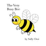 The Very Busy Bee: A Rhyming STEM Picture Book About Bees, Counting, Nature and Why Pollinators Matter for Kids Ages 4-8 and up.