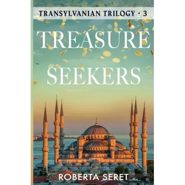 Treasure Seekers: (Transylvanian Trilogy Book 3)