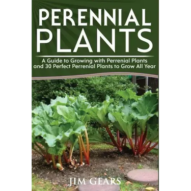 Perennial Plants: Grow All Year Round With Perrenial Plants, Vegetables, Berries, Herbs, Fruits, Harvest Forever, Gardening, Mini Farm,