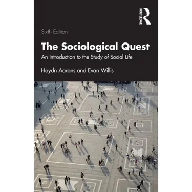 The Sociological Quest: An Introduction to the Study of Social Life