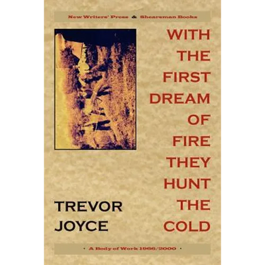 With the First Dream of Fire They Hunt the Cold: A Body of Work, 1966-2000