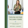 Thriving Beyond the Early Years: Transitioning from Professional to Master Teacher