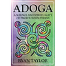 Adoga: A Science and Spirituality of Profound Patterns