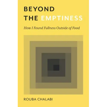 Beyond the Emptiness: How I Found Fullness Outside of Food