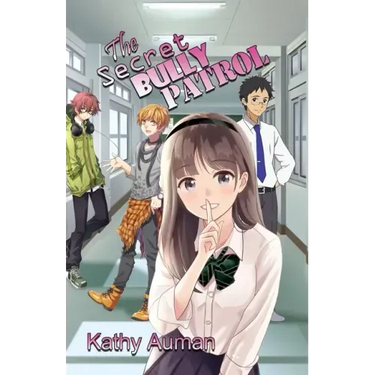 The Secret Bully Patrol