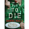 Fit to Die: A Thriller