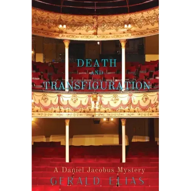 Death and Transfiguration: A Daniel Jacobus Mystery