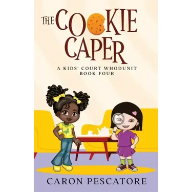 The Cookie Caper: A Middle Grade Courtroom Mystery
