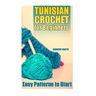 Tunisian Crochet for Beginners: Easy Patterns to Start: (Crochet Patterns, Crochet Stitches)