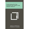 Catechism Of The Council Of Trent For Parish Priests