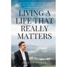 Living A Life That Really Matters