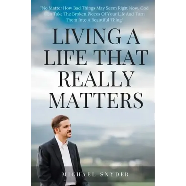 Living A Life That Really Matters