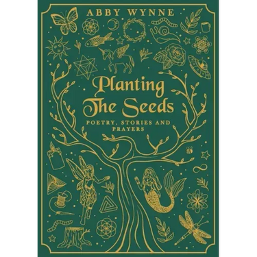 Planting the Seeds: Poetry, Stories and Prayers