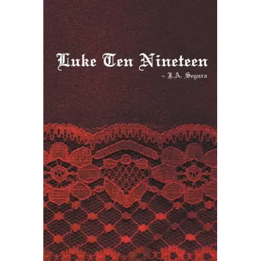 Luke Ten Nineteen: A Trilogy: Book One