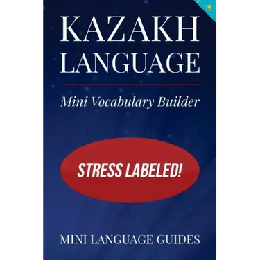 Kazakh Language Mini Vocabulary Builder: Stress Labeled!
