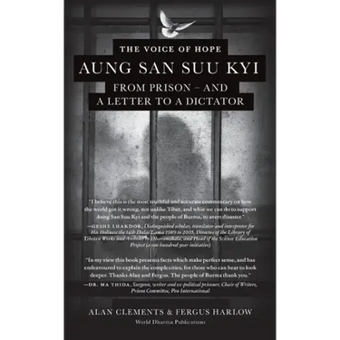 The Voice of Hope: Aung San Suu Kyi from Prison - and A Letter To A Dictator