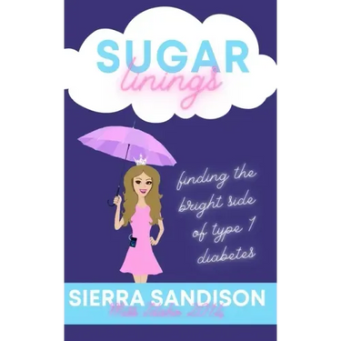Sugar Linings: Finding the Bright Side of Type 1 Diabetes