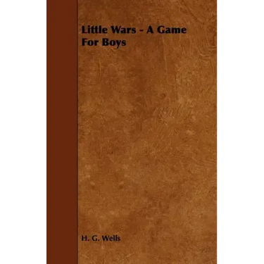 Little Wars - A Game For Boys