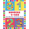 Numbers 1-100 Dot Marker Activity Book: Numbers Do a Dot Coloring Book (1-99) - Preschool Kindergarten Activities - Great gift for Kids