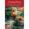 Coming Home: Finding Shelter in the Love and Wisdom of Paramahansa Yogananda