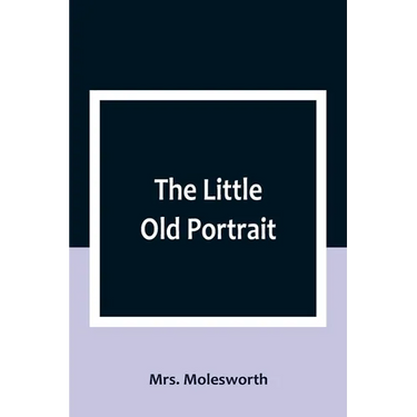 The Little Old Portrait