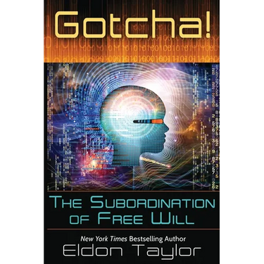 Gotcha!: The Subordination of Free Will