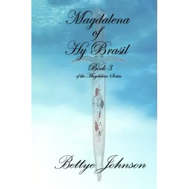 Magdalena of Hy Brasil: A Bloodline of Mary Magdalene