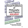 Great Problems in Philosophy and Physics Solved?