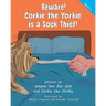 Beware! Corkie the Yorkie is a Sock Thief!