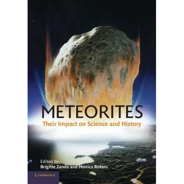 Meteorites: Their Impact on Science and History
