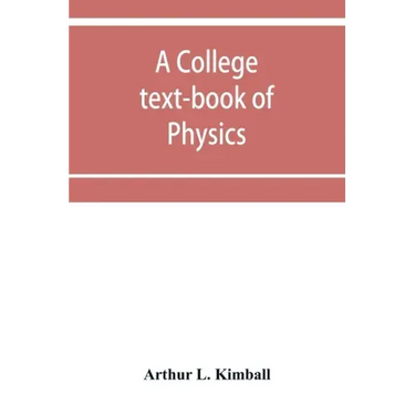 A college text-book of physics