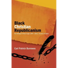 Black Christian Republicanism: The Writings of Hilary Teage (1805-1853) Founder of Liberia