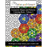 Color and Create - Geometric Shapes and Patterns Coloring Book, Vol.1: 50 Designs to help release your creative side