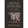 Artful Dodgers: Fraud & Foolishness in the Art Market