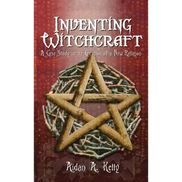 Inventing Witchcraft: A Case Study in the Creation of a New Religion