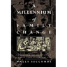 A Millennium of Family Change: Feudalism to Capitalism in Northwestern Europe
