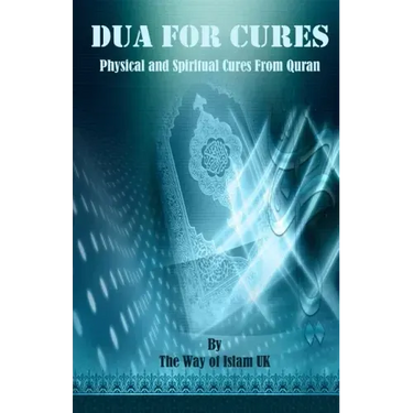 Dua for Cures: Physical and Spiritual Cures from Quran - Arabic Duas and explanation in English & Urdu