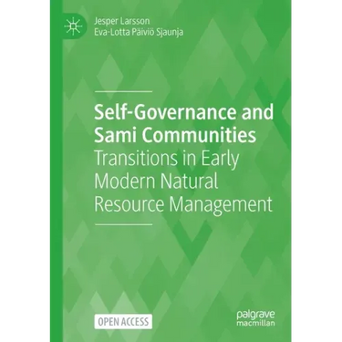 Self-Governance and Sami Communities: Transitions in Early Modern Natural Resource Management