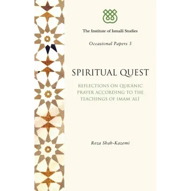 Spiritual Quest: Reflections on Quranic Prayer According to the Teachings of Imam Ali