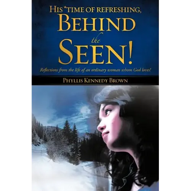 His *time of refreshing, Behind the Seen!
