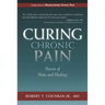 Curing Chronic Pain: Stories of Hope and Healing